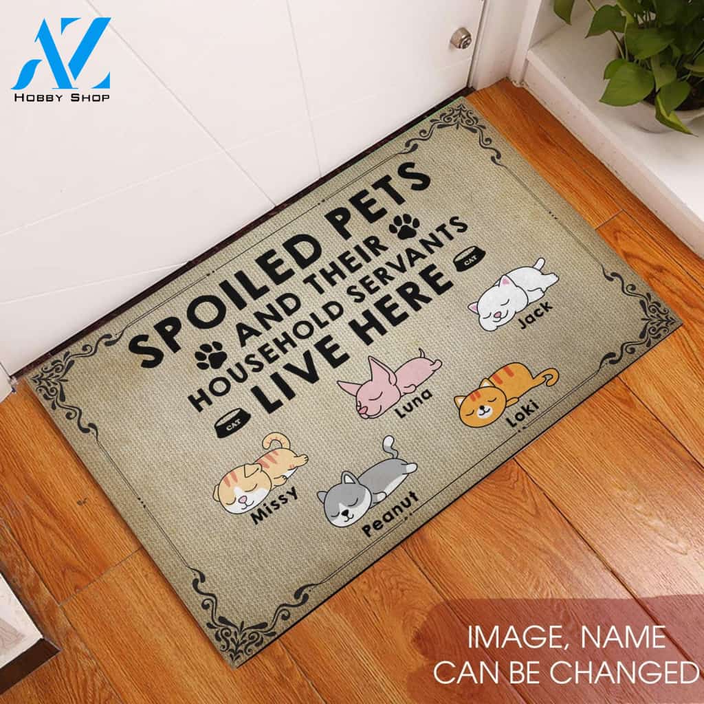 Spoiled Pets And Their HouseHold Servants Live Here Customized Cat Rubber Base Doormat