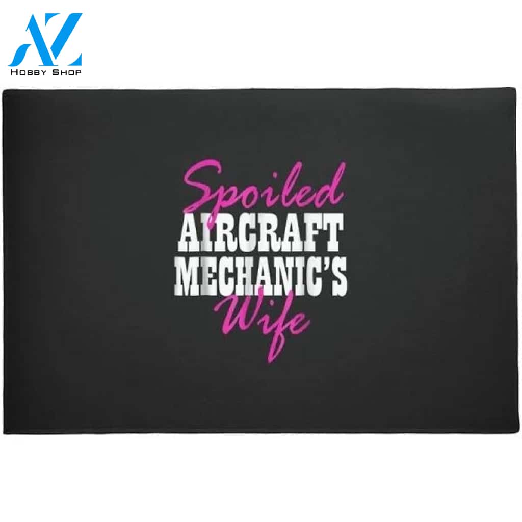 Spoiled Wife Of An Aircraft Mechanic Fun Doormat Welcome Mat House Warming Gift Home Decor Funny Doormat Gift Idea