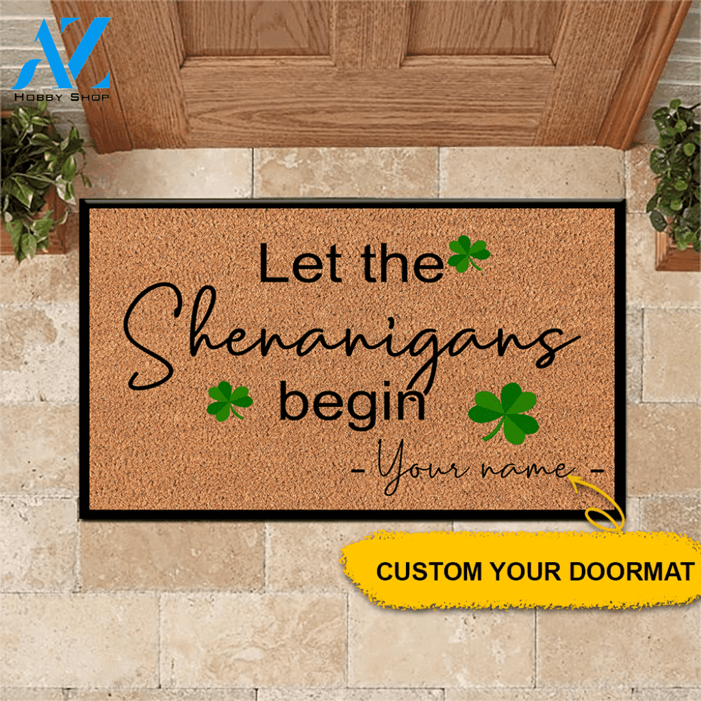 St. Patrick's Day Custom Doormat Let The Shenanigans Begin Personalized Gift | WELCOME MAT | HOUSE WARMING GIFT