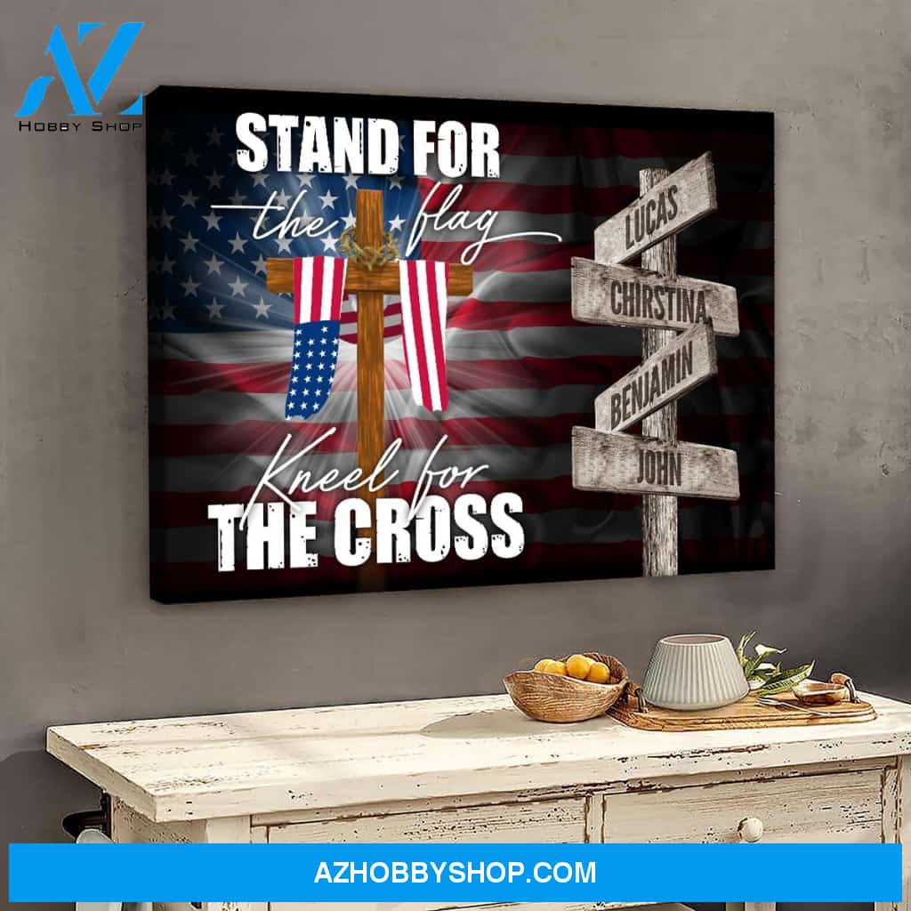 Stand for the flag kneel for the cross - Personalized canvas
