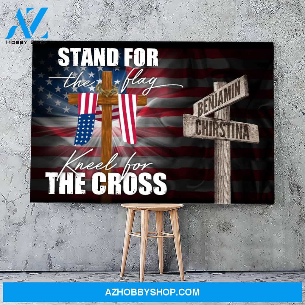 Stand for the flag kneel for the cross - Personalized canvas