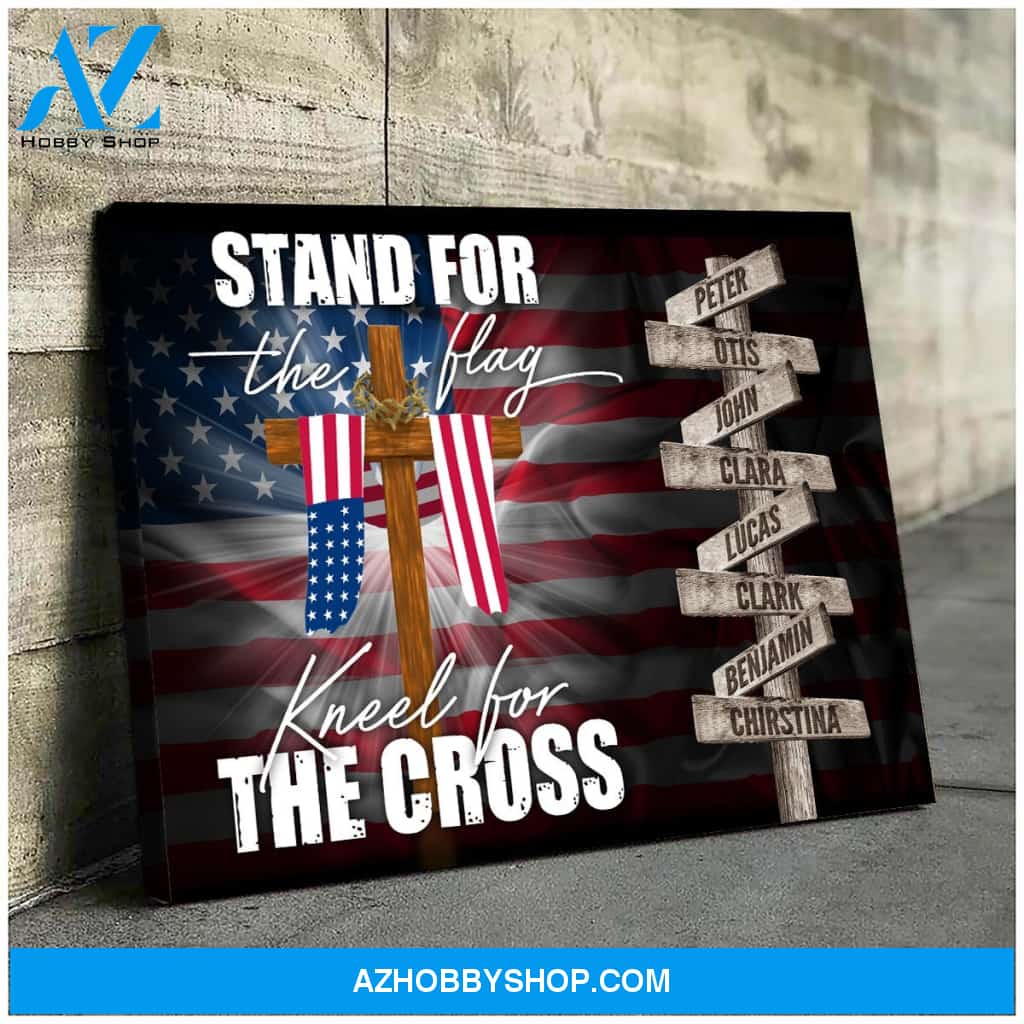 Stand for the flag kneel for the cross - Personalized canvas
