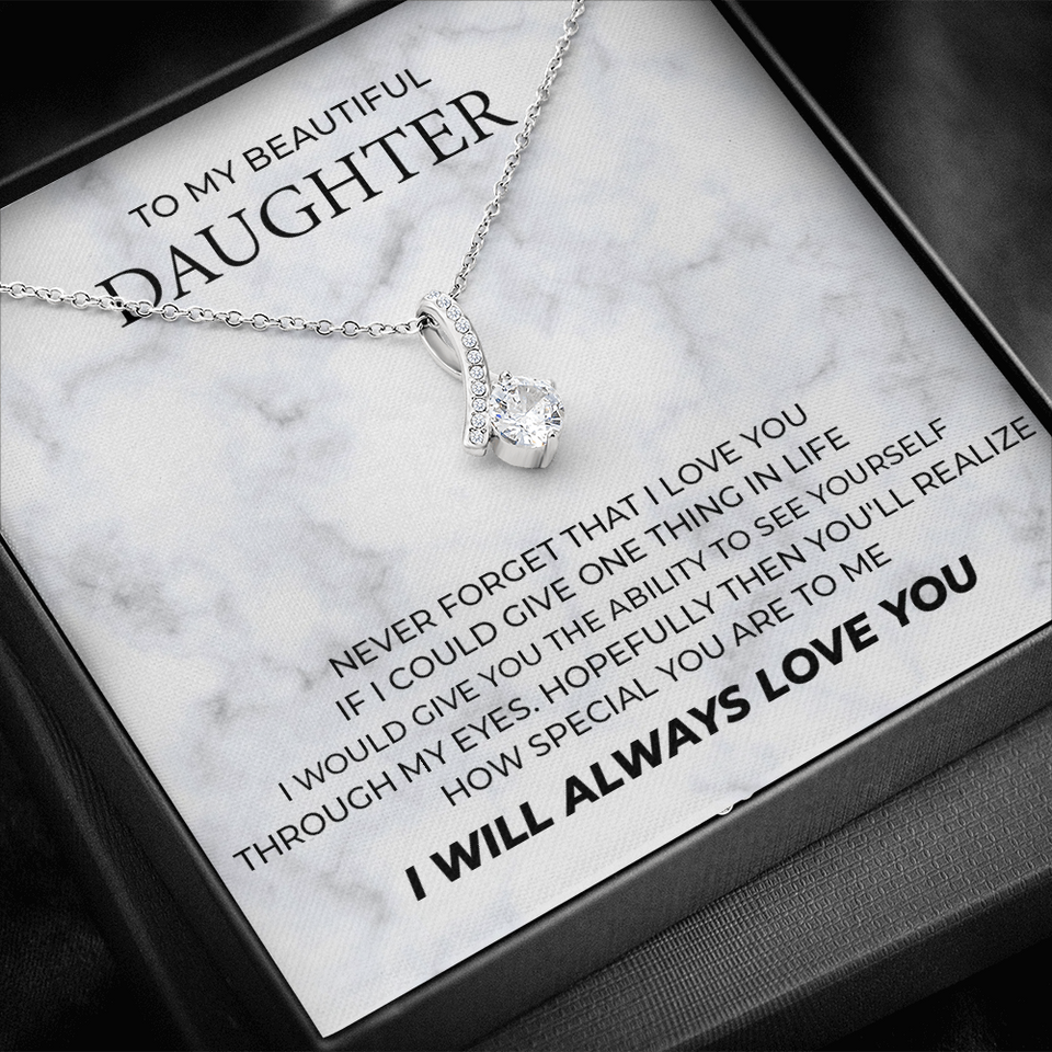 To My Beautiful Daughter Necklace How Special You Are To Me Alluring Beauty Necklace LX340F