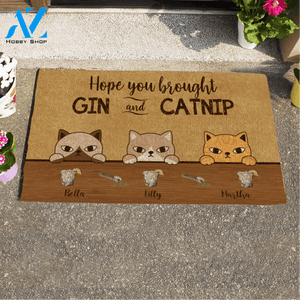 Staring Cat, Hope You Brought Gin And Catnip Personalized Doormat HQ