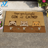Staring Cat, Hope You Brought Gin And Catnip Personalized Doormat HQ