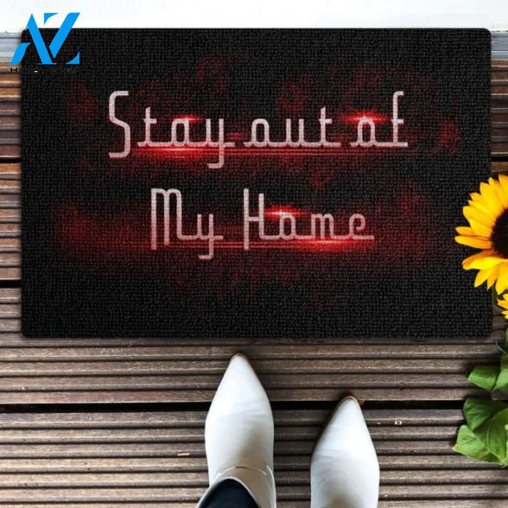 Stay out of my home Doormat | Welcome Mat | House Warming Gift