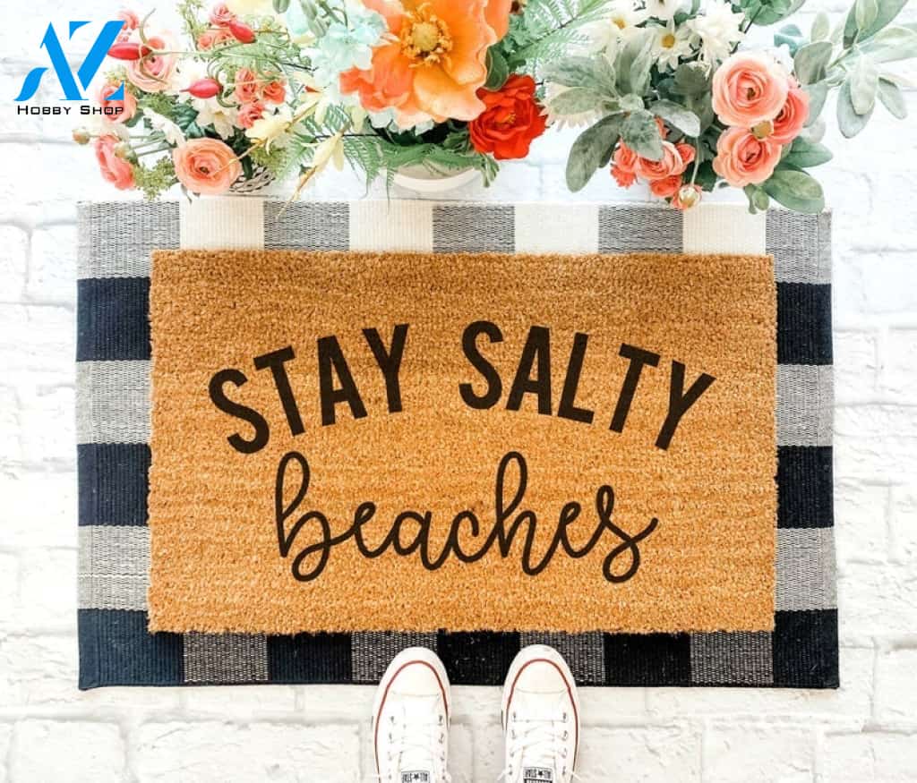 Stay Salty Beaches - Beach Funny Doormat Housewarming Gift Family Welcome Mat Gift for Friend Family