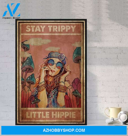 Stay Trippy Little Hippie Poster Poster Canvas