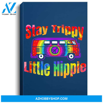 Stay Trippy Little Hippie Tie Dye Retro Van Peace Sign Portrait Canvas
