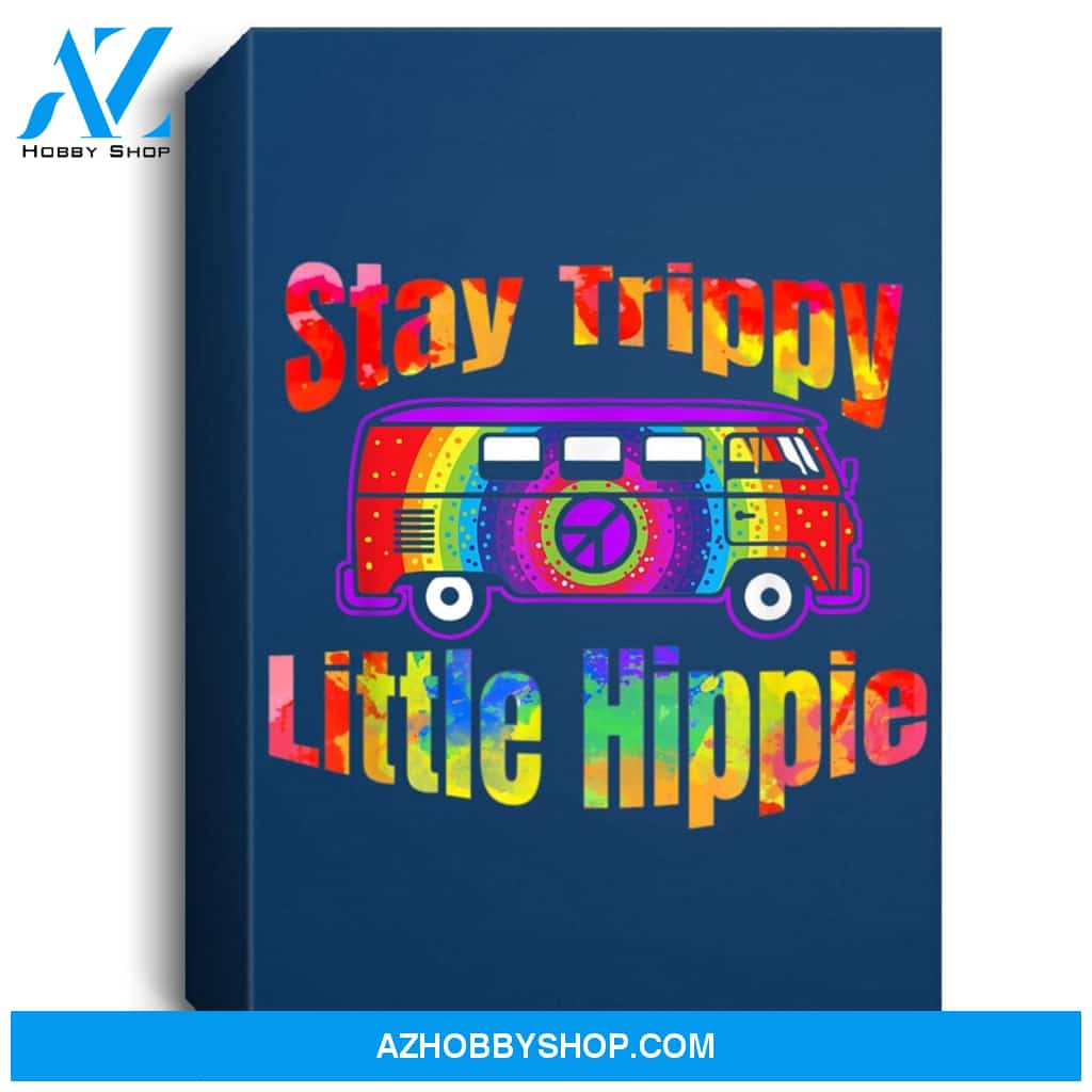 Stay Trippy Little Hippie Tie Dye Retro Van Peace Sign Portrait Canvas