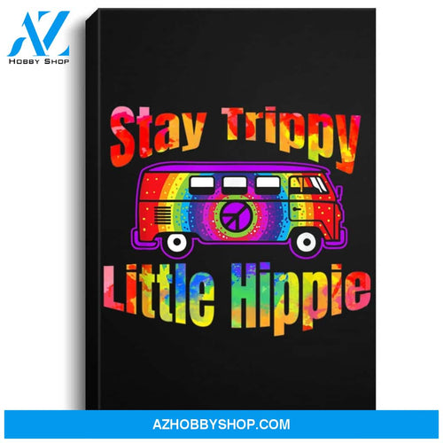 Stay Trippy Little Hippie Tie Dye Retro Van Peace Sign Portrait Canvas