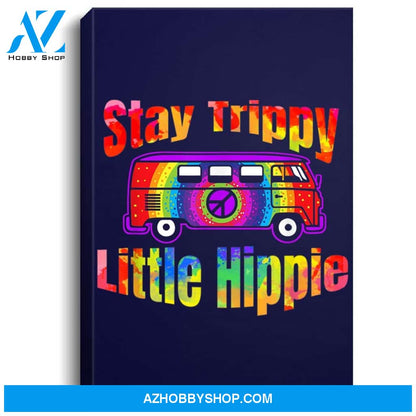Stay Trippy Little Hippie Tie Dye Retro Van Peace Sign Portrait Canvas