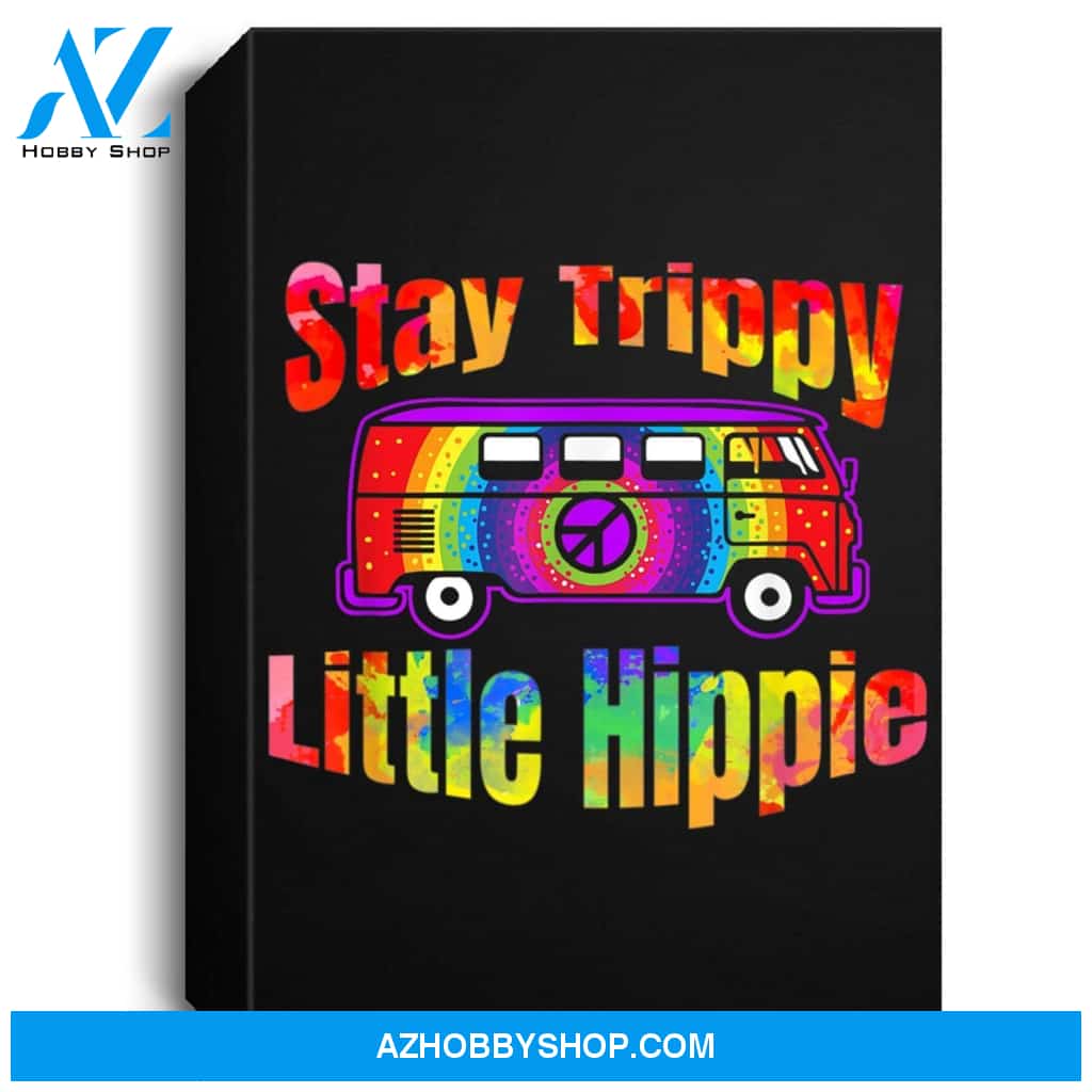 Stay Trippy Little Hippie Tie Dye Retro Van Peace Sign Portrait Canvas
