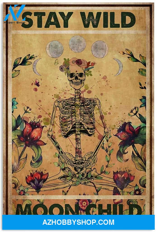 Stay Wild Moon Child Motivation Quote Floral Yoga Skeleton Skull Vintage Canvas And Poster, Wall Decor Visual Art, Halloween Gift, Happy Halloween