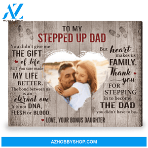 Stepdad Gift For Father's Day Stepped Up Dad From Daughter Custom Canvas