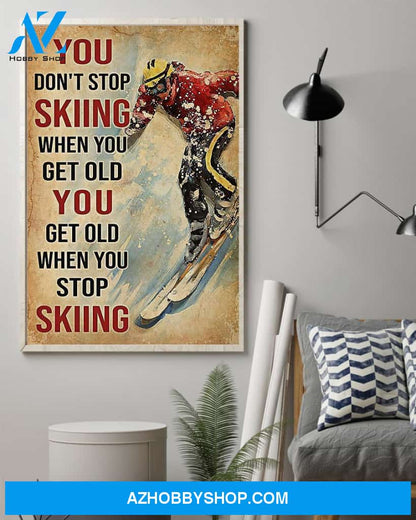 Stop Skiing Get Old Vertical Canvas Wall Art, Wall Decor Visual Art