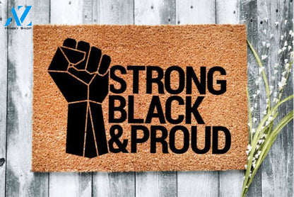Strong, Black, and Proud Doormat|Black Pride