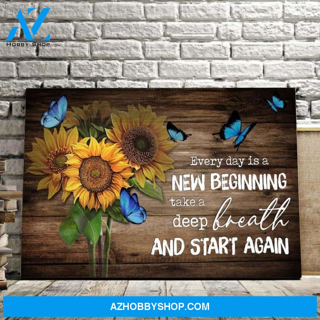 Sunflower And Butterfly Every Day Is A New Beginning Canvas, Motivation Quotes Canvas