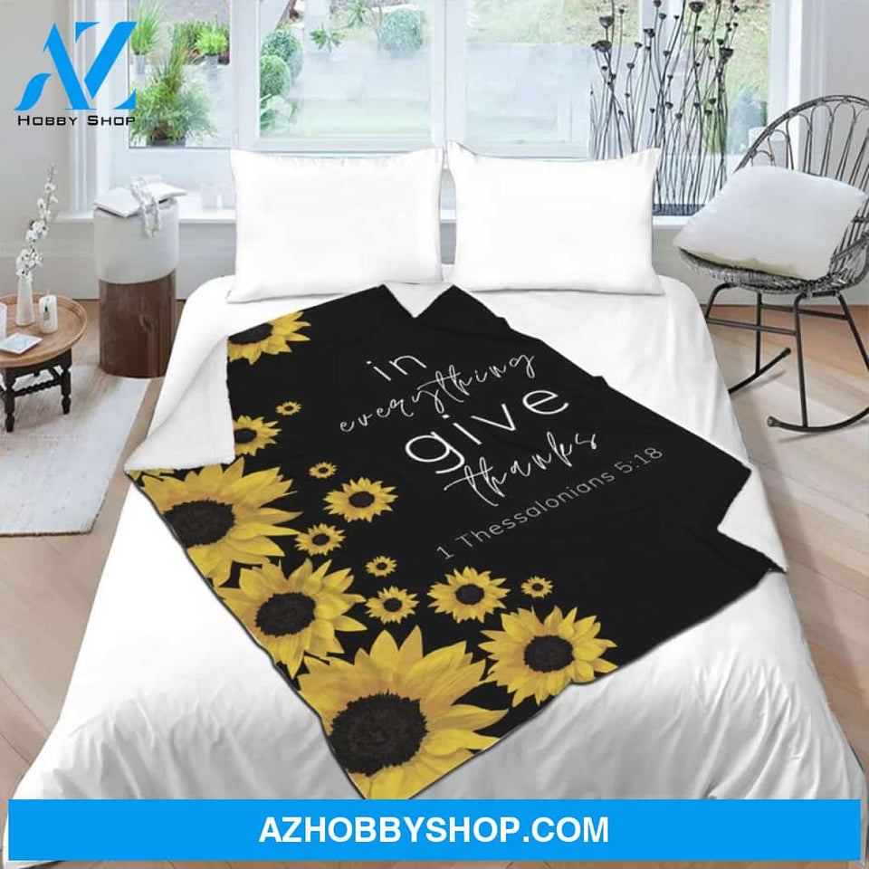 Sunflower Blanket, In Every Thing Give Thanks, Gift For Sunflower Gift For Friend Family Home Decor Bedding Couch Sofa Soft And Comfy Cozy