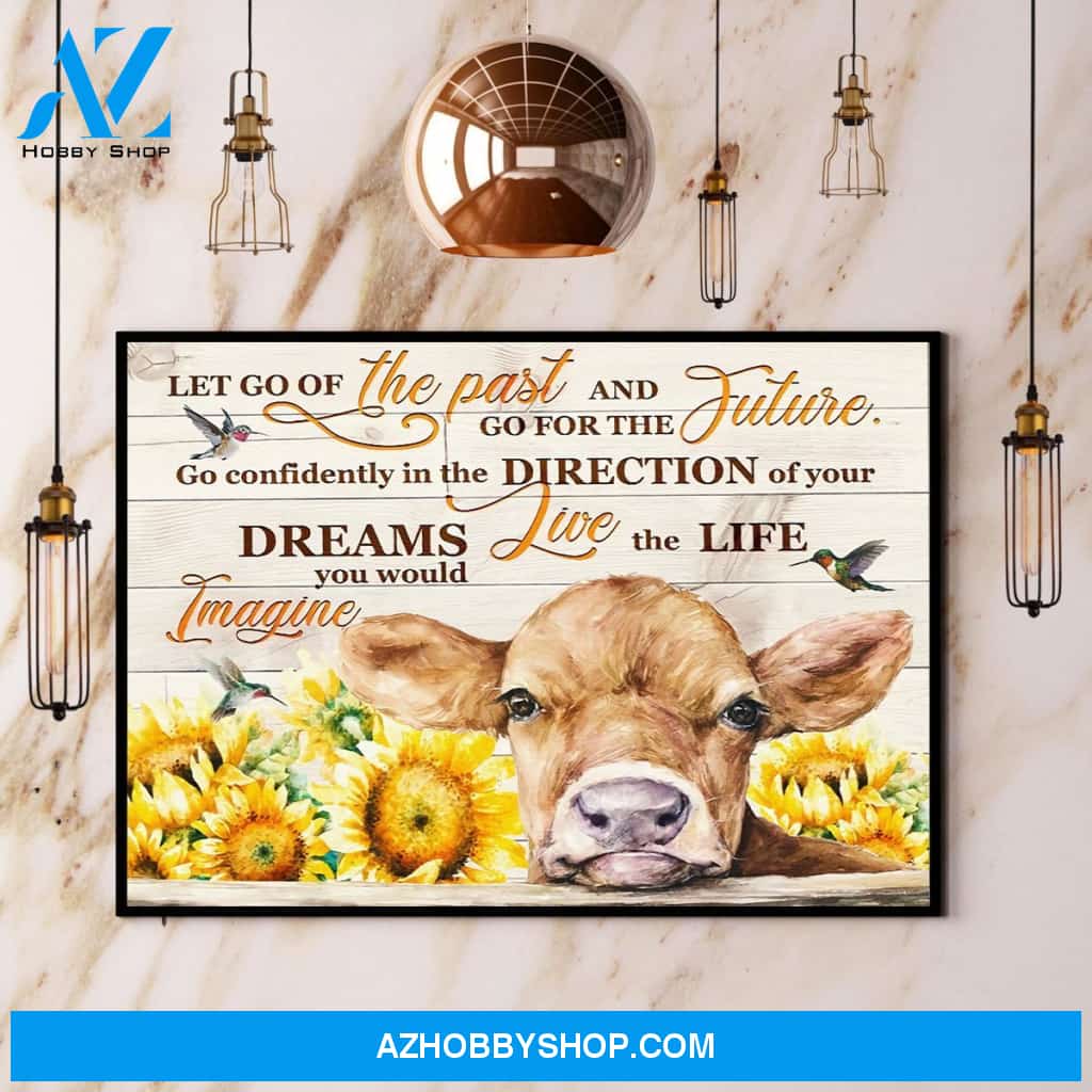 Sunflower Cow Let Go Of The Part And Go For The Future Canvas And Poster, Wall Decor Visual Art
