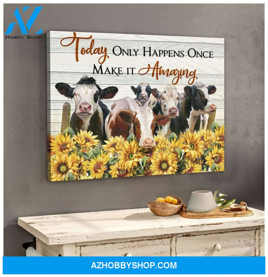 Sunflower Cow Premium Canvas Wall Art, Wall Decor Visual Art - Today Only Happens Once Make It Amazing Premium Canvas