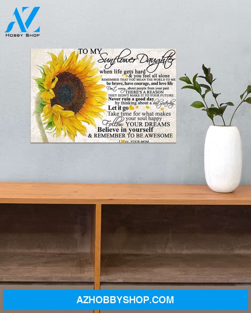 Sunflower To My Sunflower Daughter Canvas Wall Art, Wall Decor Visual Art