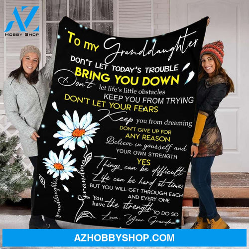 Personalized Sunflower To My Granddaughter Fleece Blanket From Grandma Don't Let Today's Trouble Bring You Down Great Customized Blanket Gifts For Birthday Christmas Thanksgiving