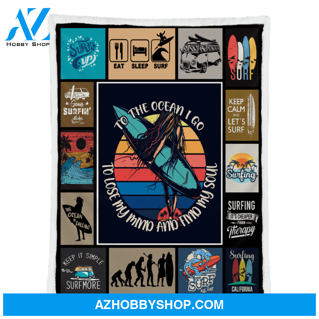 Surfing Blanket, To The Ocean I Go To Lose My Mind, Gift For Surfing Lover