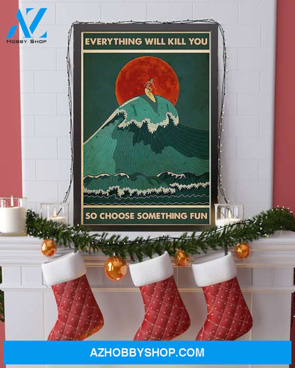 Surfing Choose Something Fun Vertical Canvas Wall Art, Wall Decor Visual Art