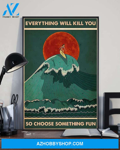 Surfing Choose Something Fun Vertical Canvas Wall Art, Wall Decor Visual Art