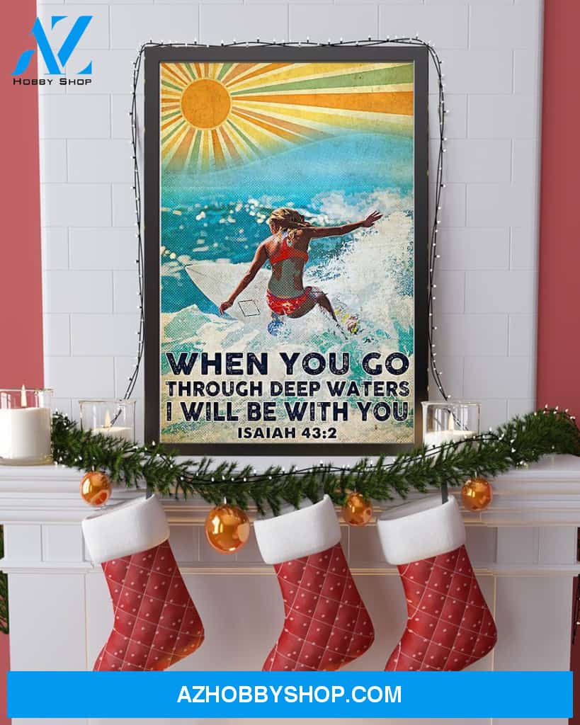 Surfing I Will Be With You Through Deep Waters Vertical Canvas Decor, Wall Decor Visual Art