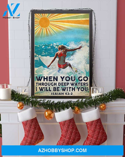 Surfing I Will Be With You Through Deep Waters Vertical Canvas Decor, Wall Decor Visual Art