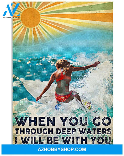 Surfing I Will Be With You Through Deep Waters Vertical Canvas Decor, Wall Decor Visual Art