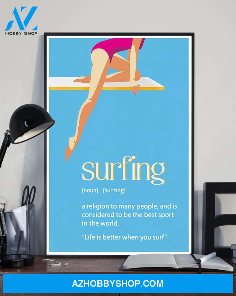 Surfing Life Is Better When You Surf Vertical Canvas Decor, Wall Decor Visual Art