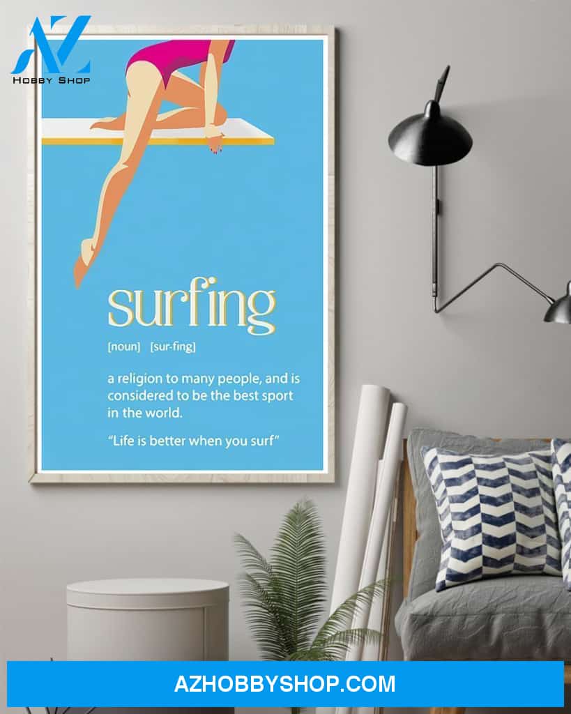 Surfing Life Is Better When You Surf Vertical Canvas Decor, Wall Decor Visual Art