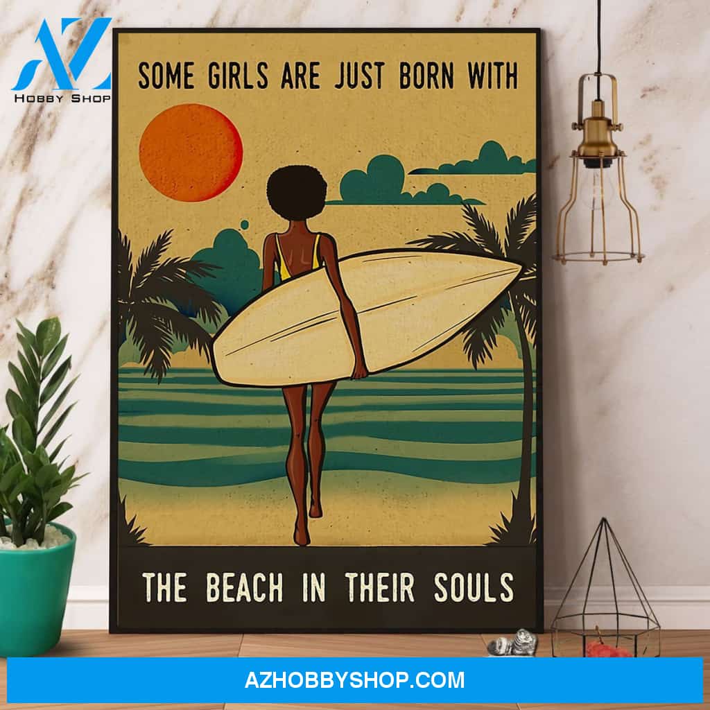 Surfing Some Girls Are Just Born With The Beach In Their Soul Canvas And Poster, Wall Decor Visual Art