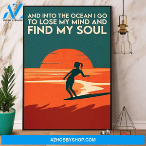 Surfing Sunset And Into The Ocean I Go To Lose My Mind And Find My Soul Canvas And Poster, Wall Decor Visual Art