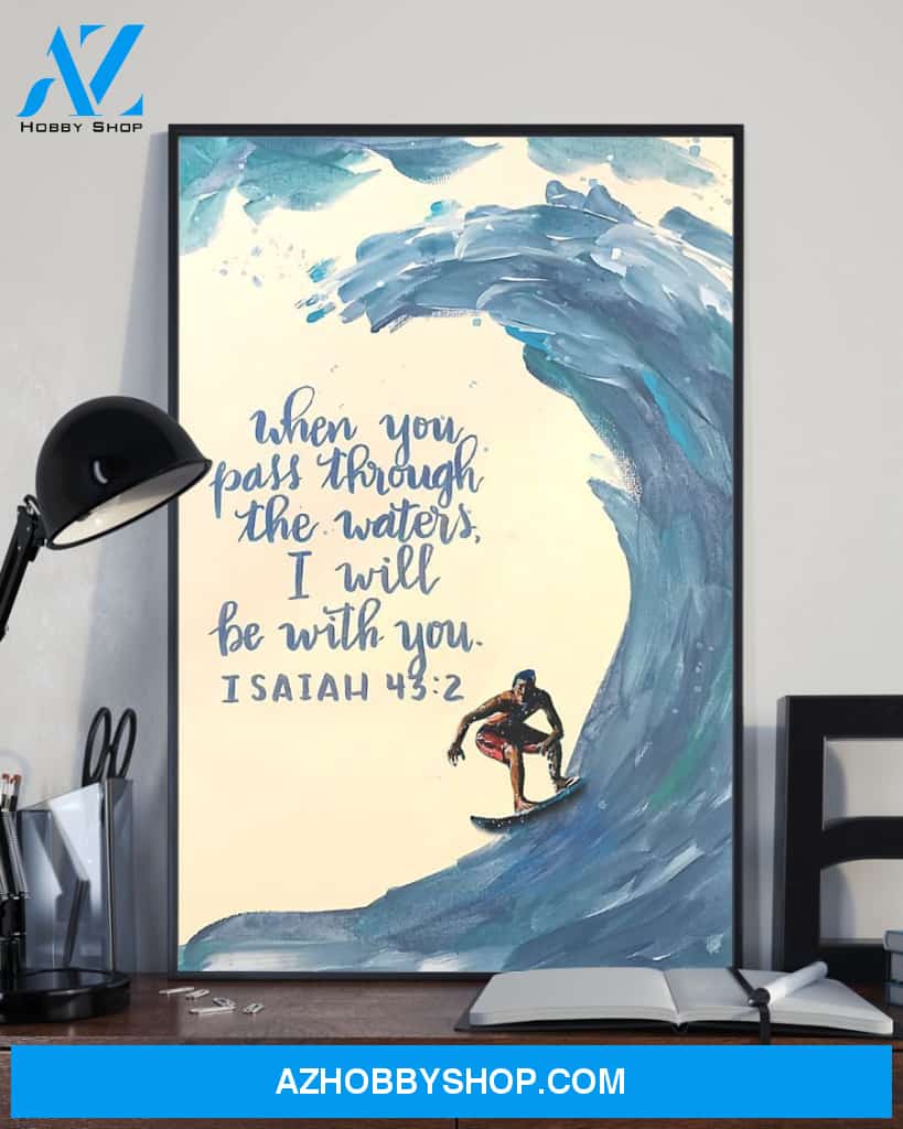 Surfing When You Pass Through The Waters Vertical Art Canvas,Wall Decor Visual Art
