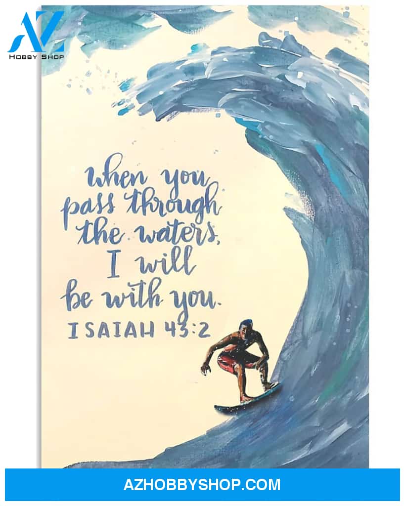 Surfing When You Pass Through The Waters Vertical Art Canvas,Wall Decor Visual Art