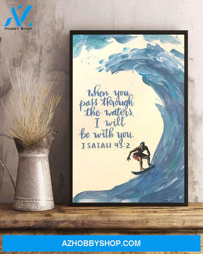Top #47 Surfing When You Pass Through The Waters Vertical Canvas Wall Art, Wall Decor Visual Art