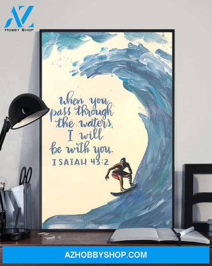 Top #47 Surfing When You Pass Through The Waters Vertical Canvas Wall Art, Wall Decor Visual Art