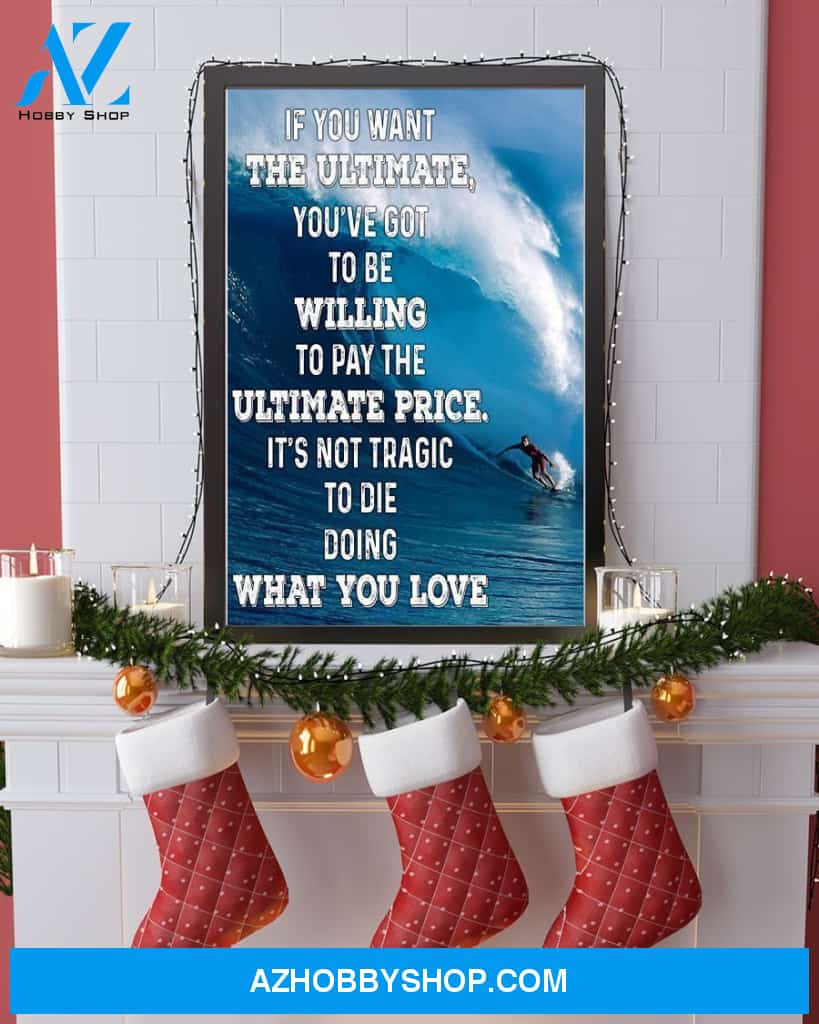 Surfing Willing To Pay The Ultimate Price Vertical Art Canvas, Wall Decor Visual Art