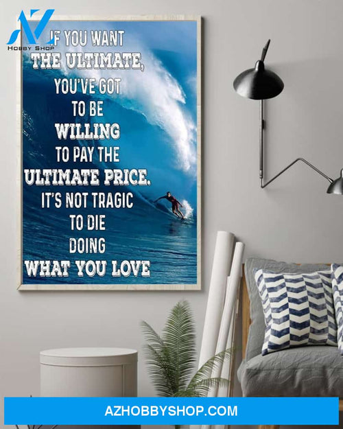 Surfing Willing To Pay The Ultimate Price Vertical Art Canvas, Wall Decor Visual Art