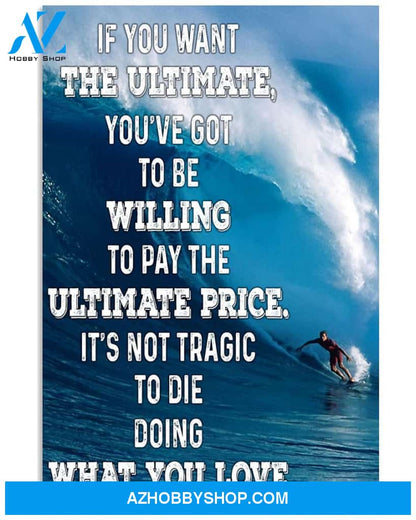 Surfing Willing To Pay The Ultimate Price Vertical Art Canvas, Wall Decor Visual Art