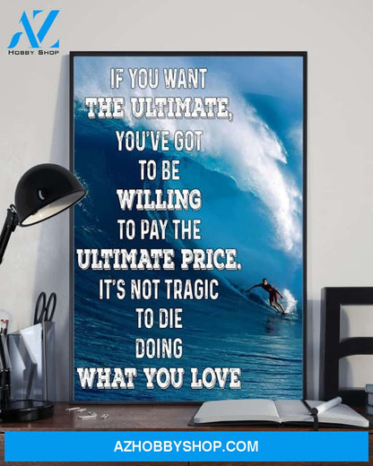 Surfing Willing To Pay The Ultimate Price Vertical Art Canvas, Wall Decor Visual Art