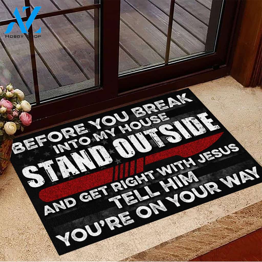 Surgeon Before You Break Into My House Funny Indoor And Outdoor Doormat Warm House Gift Welcome Mat Gift For Surgeon