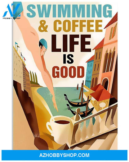 Swimming And Coffee Life Is Good Vertical Canvas Wall Art, Wall Decor Visual Art