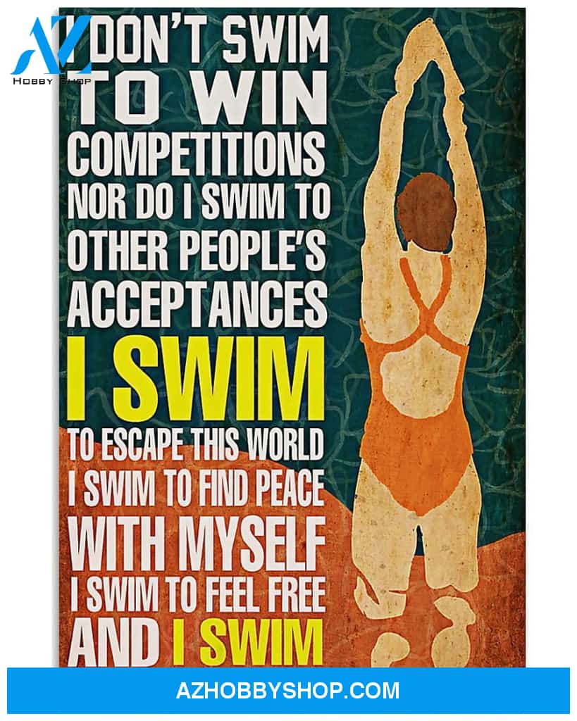 Swimming I Don't Swim To Win Competitions Vertical Canvas Wall Art, Wall Decor Visual Art