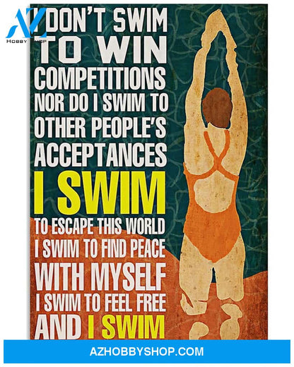 Swimming I Don't Swim To Win Competitions Vertical Canvas Wall Art, Wall Decor Visual Art