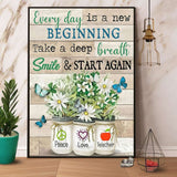 Teacher Every Day Is A New Beginning Butterfly Flower Paper Poster No Frame Matte Canvas Wall Decor